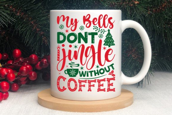 My Bells Dont Jingle Without Coffee