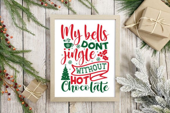 My Bells Dont Jingle Without Hot Chocola